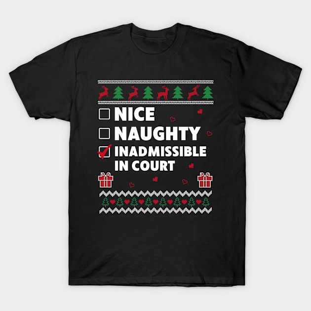 Nice Naughty List Ugly Christmas Design Funny In Court T-Shirt by Dr_Squirrel